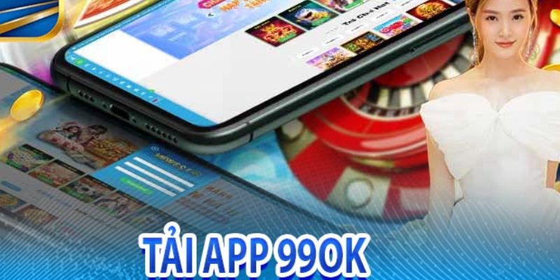 Lưu ý khi tải app 99OK mà bạn nên biếtLưu ý khi tải app 99OK mà bạn nên biết