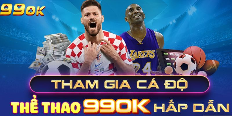 Thể thao 99ok - Sảnh cược yêu thích của đông đảo bet thủ