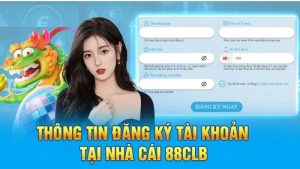 Đăng Ký 88CLB - Khởi Đầu Hành Trình Cá Cược Săn Thưởng